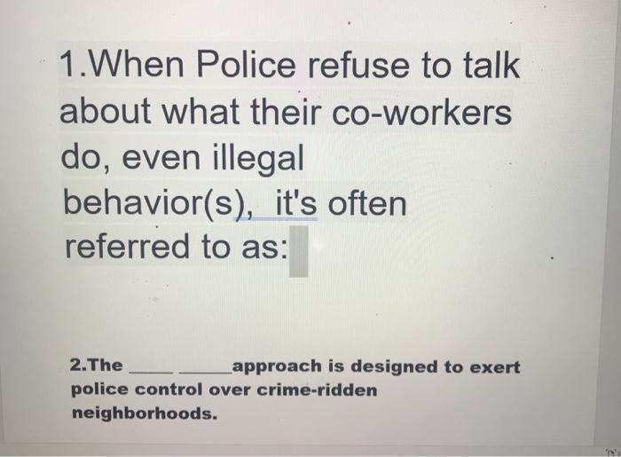 Solved 1.When Police refuse to talk about what their | Chegg.com