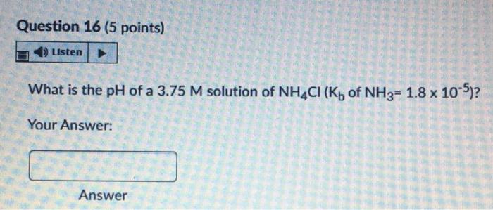 Solved Question 14 (5 points) Listen What is the pH of a | Chegg.com