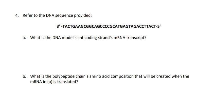 bioinformatics - problem with reversing dna mrna... Solved 4. Refer to the DNA sequence provided: 3' | Chegg.com