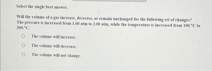 Solved Select the single best answer. Will the volume of a | Chegg.com