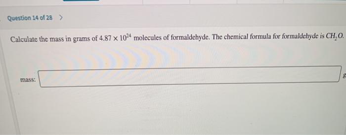Solved Question 14 of 28 > Calculate the mass in grams of | Chegg.com