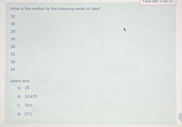Solved What is the median for the following series of data? | Chegg.com
