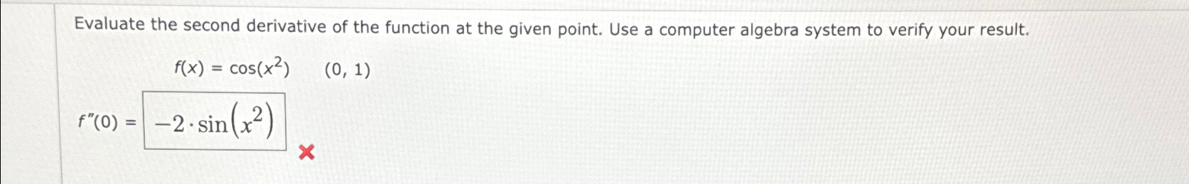 Solved Evaluate the second derivative of the function at the | Chegg.com