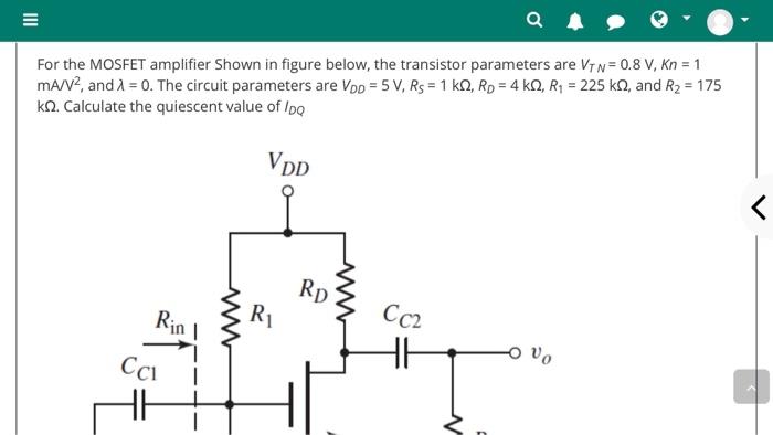 Solved III Q For the MOSFET amplifier Shown in figure below, | Chegg.com