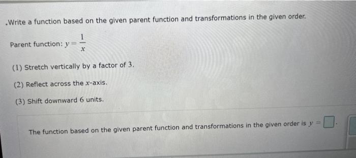 Solved . Write a function based on the given parent function | Chegg.com