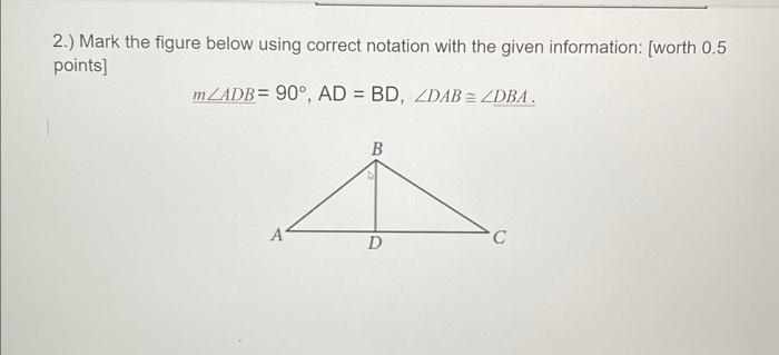 Solved 2.) Mark the figure below using correct notation with | Chegg.com