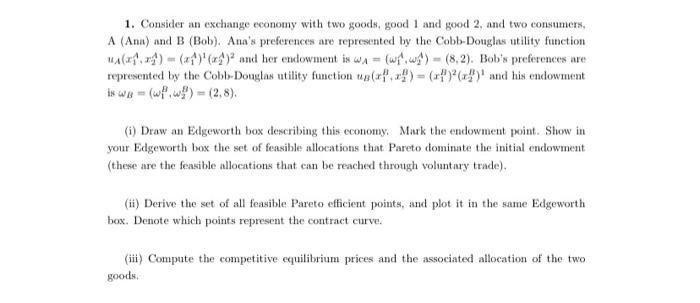 Solved 1. Consider An Exchange Economy With Two Goods, Good | Chegg.com