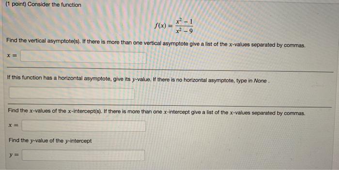 Solved 1 Point Consider The Function F X X2−9x2−1 Find