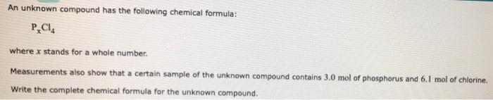 Solved An Unknown Compound Has The Following Chemical | Chegg.com