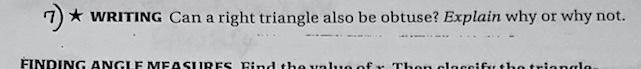 7) \( \star \) wRITING Can a right triangle also be obtuse? Explain why or why not.