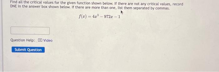 Solved Find all the critical values for the given function | Chegg.com