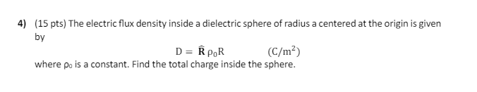 Solved (15 ﻿pts) ﻿The electric flux density inside a | Chegg.com