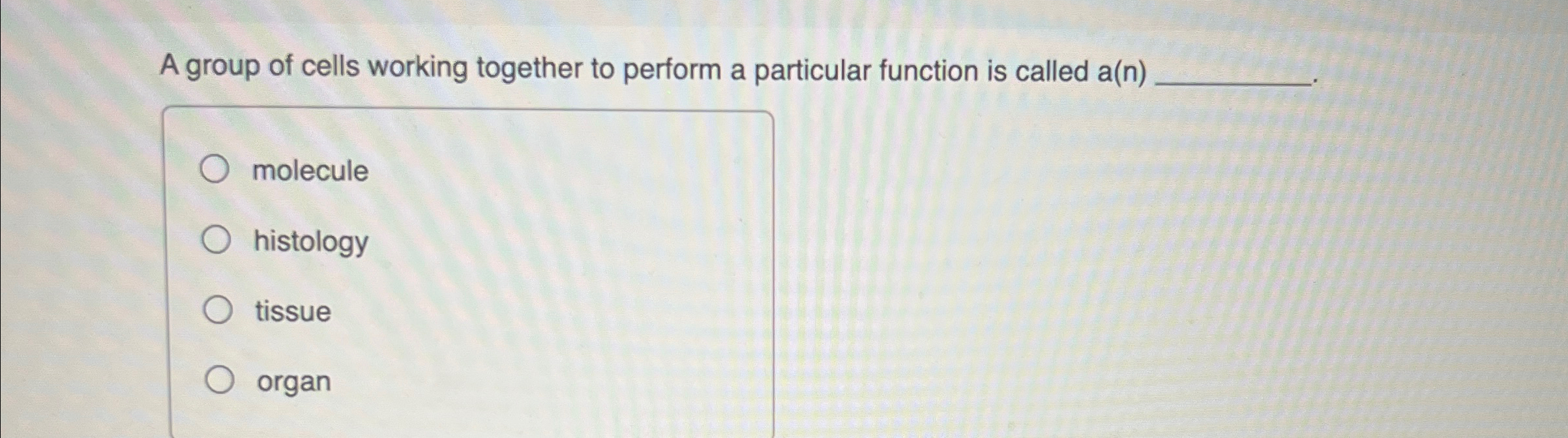 Solved A group of cells working together to perform a | Chegg.com