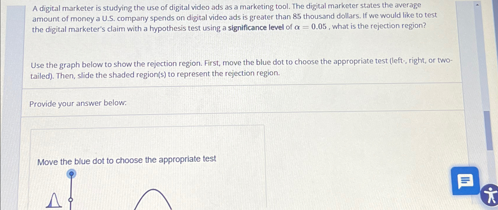 Solved A digital marketer is studying the use of digital | Chegg.com