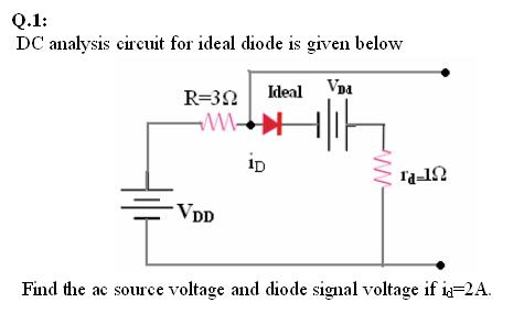 Solved DC Analysis Circuit For Ideal Diode Is Given Below | Chegg.com