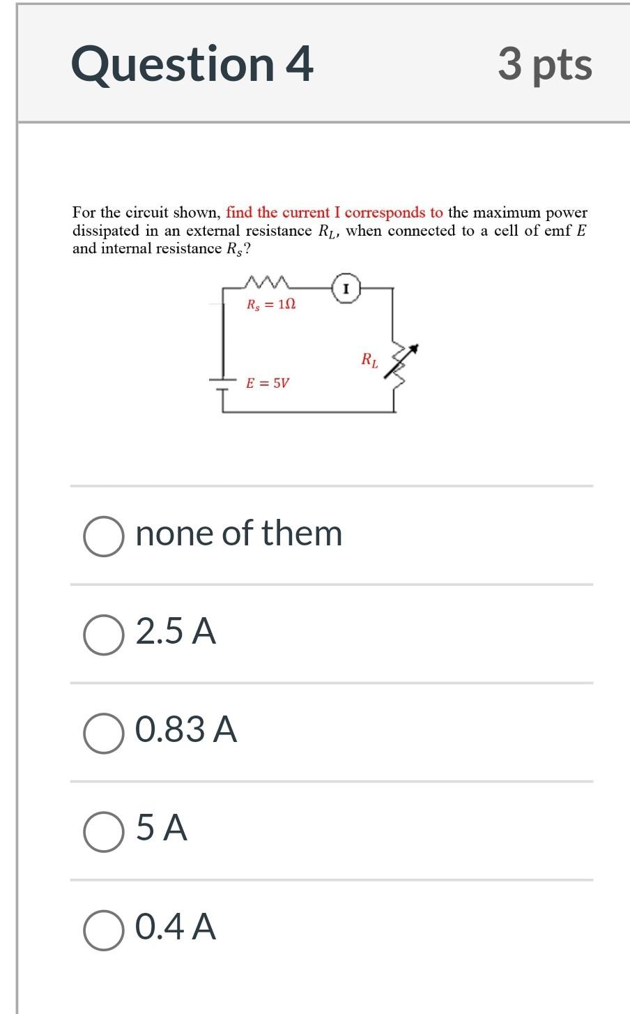 Solved Question 4 3 pts For the circuit shown, find the | Chegg.com