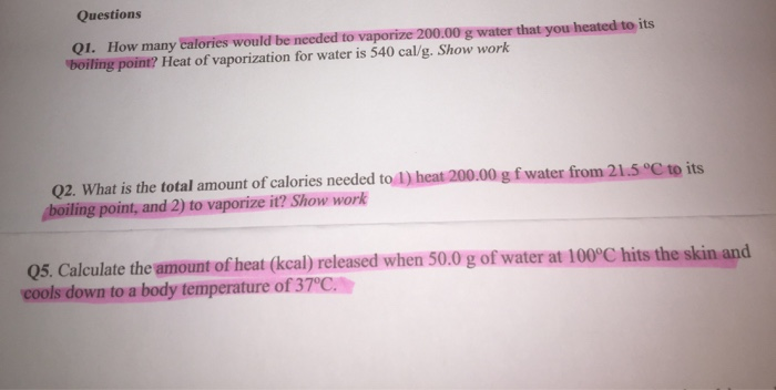 Solved Questions Q1. How many calories would be needed to | Chegg.com