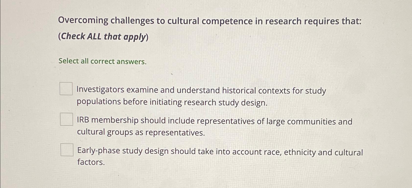 overcoming challenges to cultural competence in research requires that