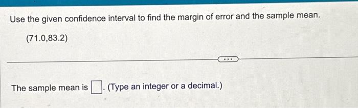 Solved Use the given confidence interval to find the margin | Chegg.com