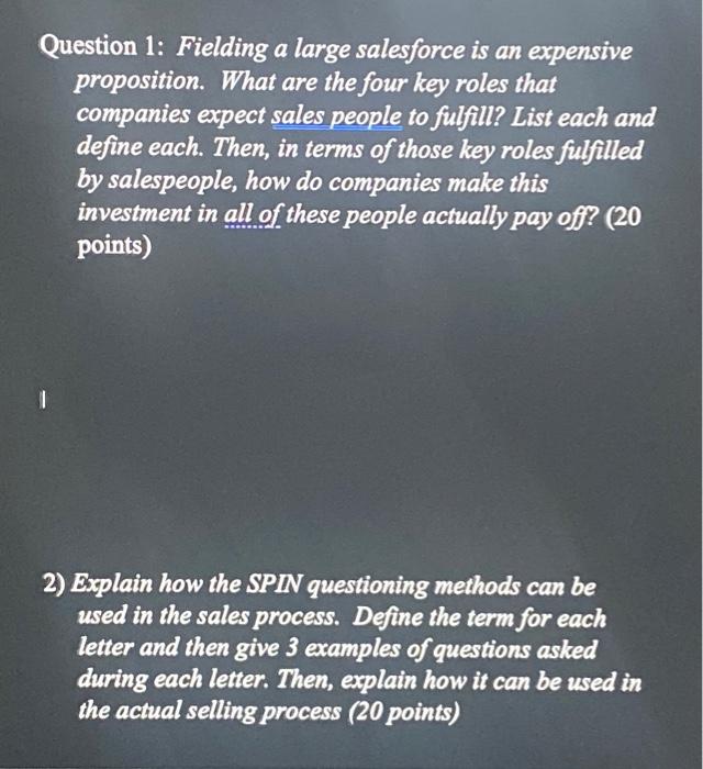 Solved Question 1 Fielding a large salesforce is an