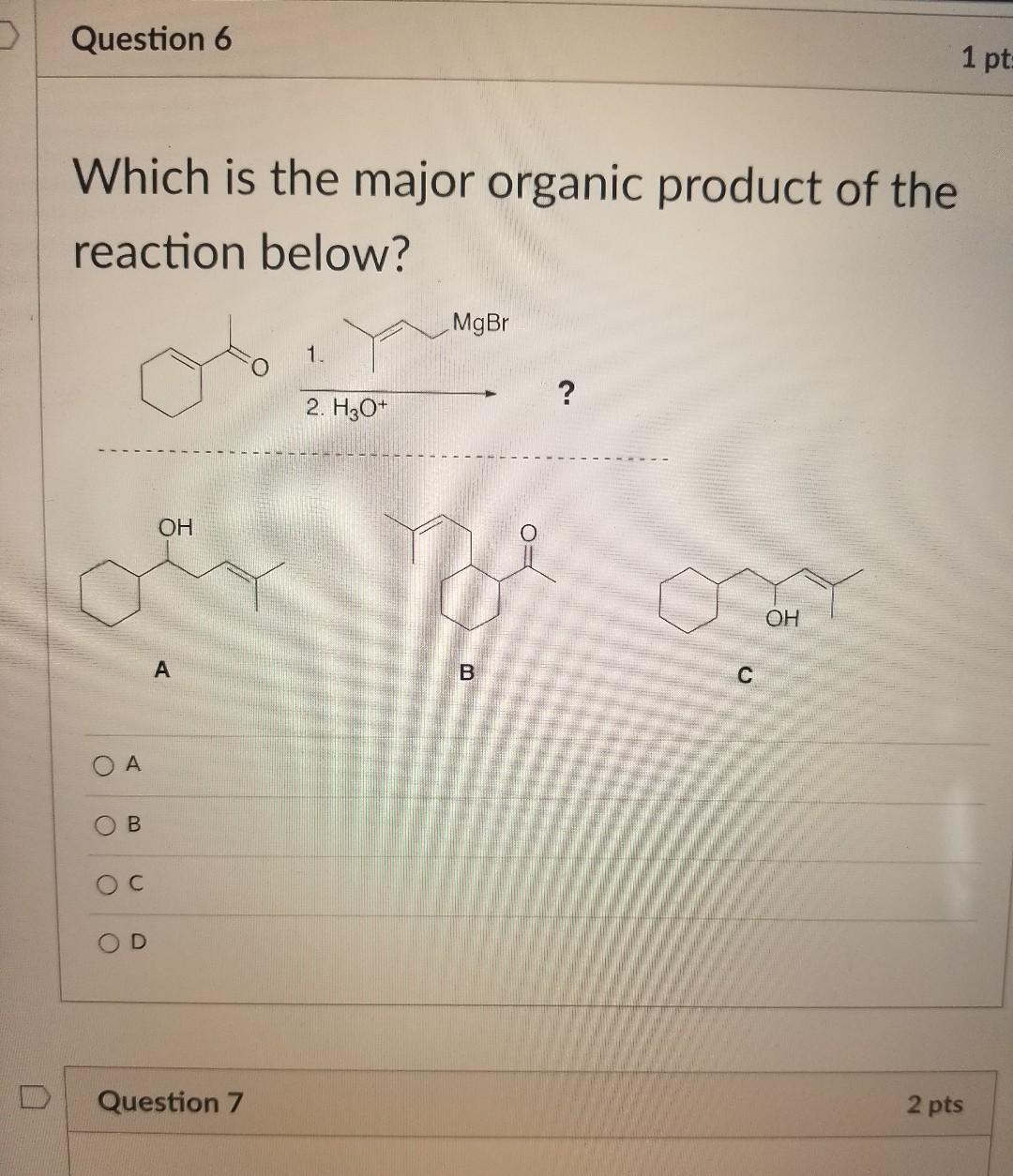 Solved Question 1 1 pts Which is the major organic product | Chegg.com