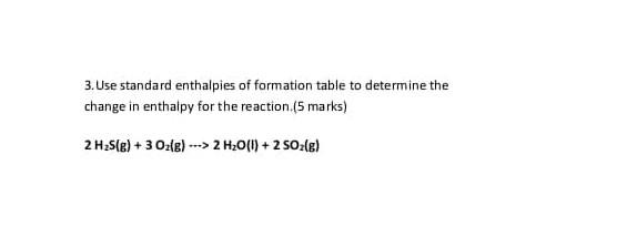 Solved 3. Use standard enthalpies of formation table to | Chegg.com