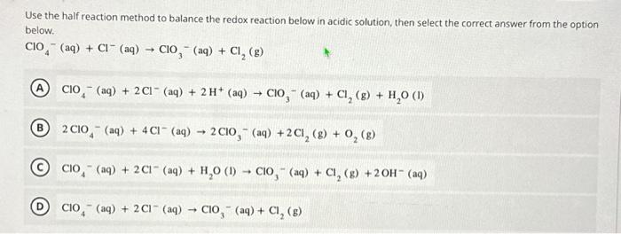 Solved Use the half reaction method to balance the redox | Chegg.com