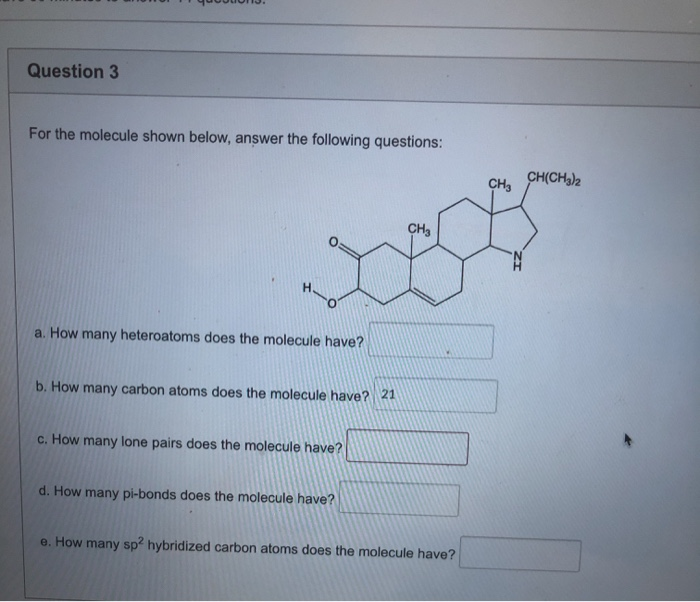 Solved Question 3 For the molecule shown below, answer the | Chegg.com