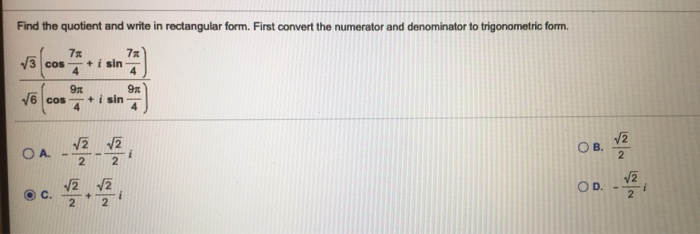 Solved Find The Quotient And Write In Rectangular Form F Chegg Com