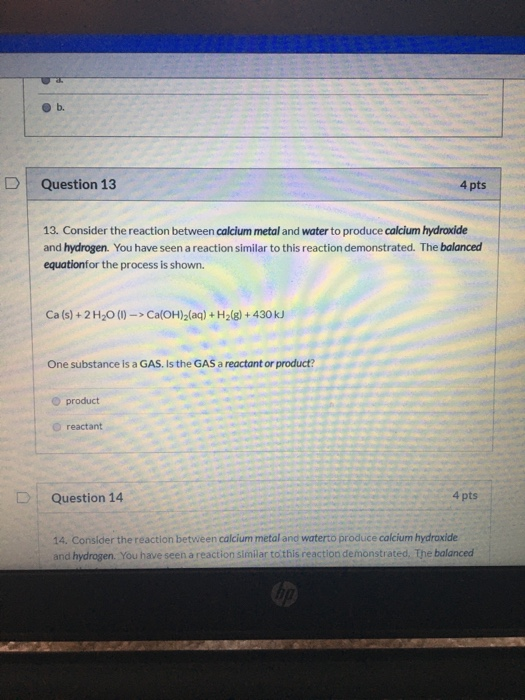 Solved D Question 13 4 pts 13. Consider the reaction between | Chegg.com