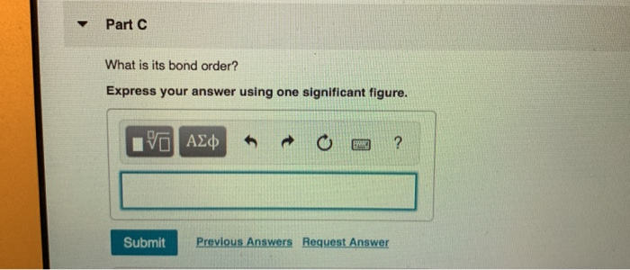 Solved Part C What is its bond order? Express your answer | Chegg.com