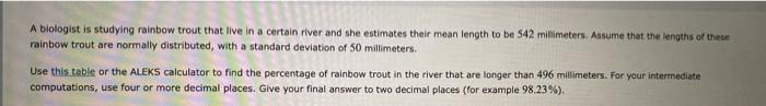 Solved A biologist is studying rainbow trout that live in a | Chegg.com