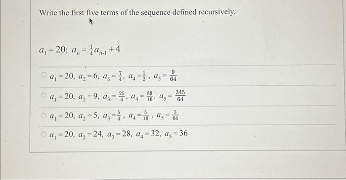 Solved Write The First Five Terms Of The Sequence Defined | Chegg.com