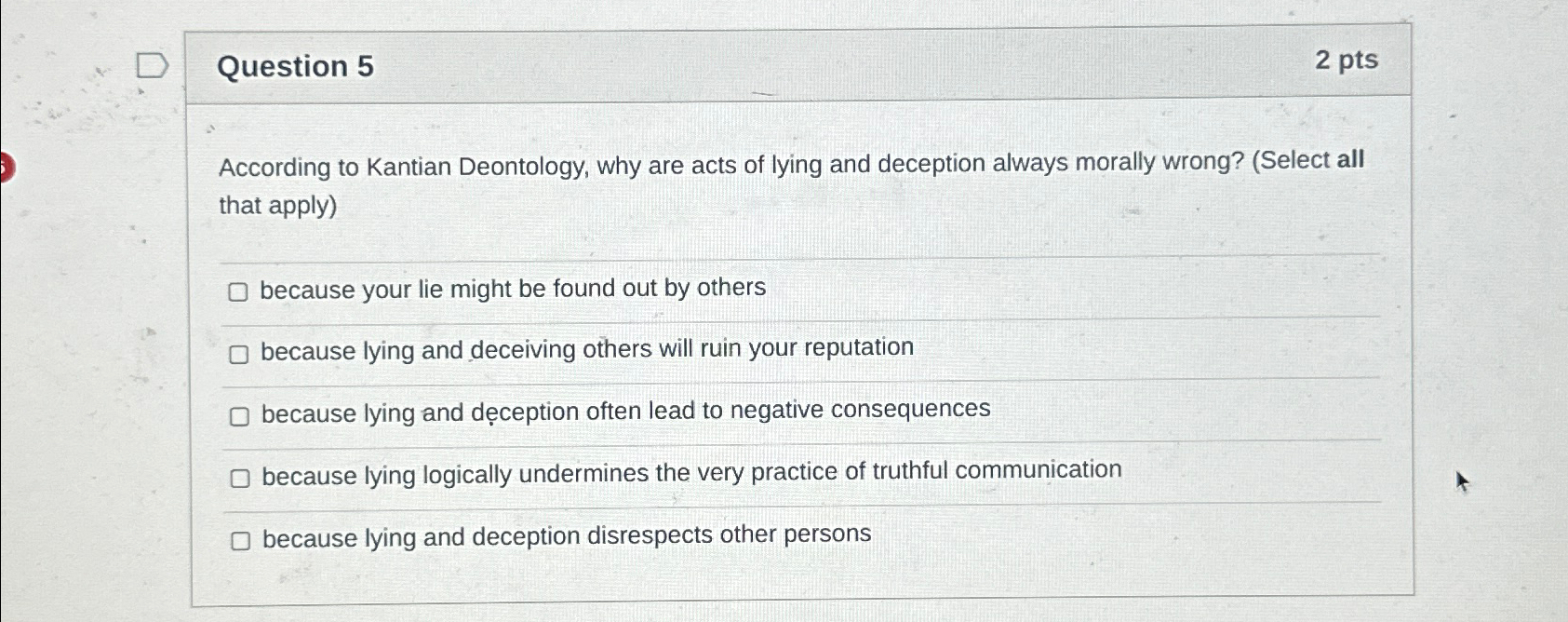 Solved Question 52ptsAccording to Kantian Deontology, why | Chegg.com
