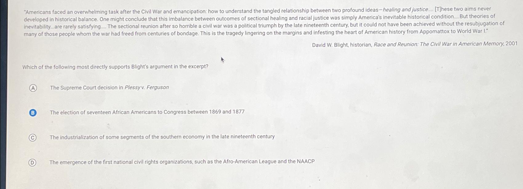 Solved David W. ﻿Blight, historian, Race and Reunion: The | Chegg.com