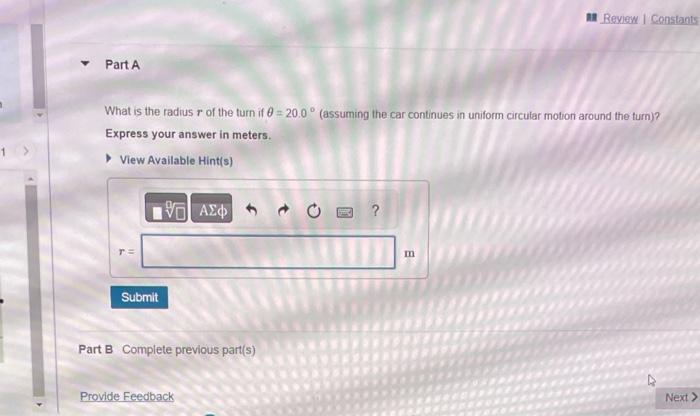 What is the radius \( r \) of the turn if \( \theta=20.0^{\circ} \) (assuming the car continues in uniform circular motion ar