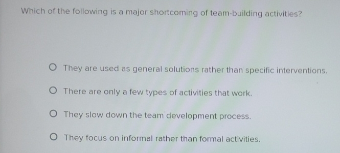 Solved Which of the following is a major shortcoming of | Chegg.com