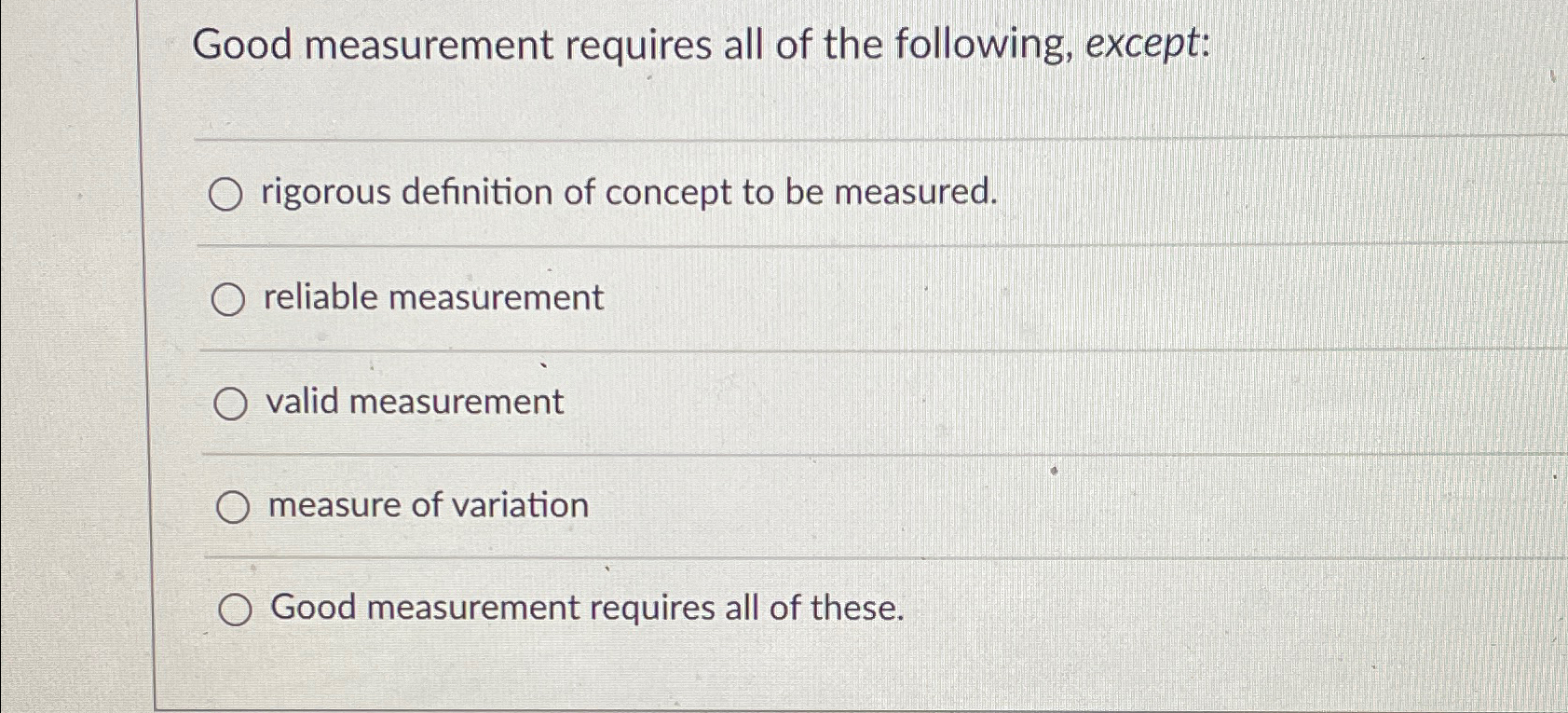 Solved Good measurement requires all of the following, | Chegg.com