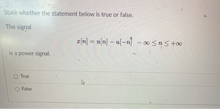 Solved State whether the statement below is true or false. | Chegg.com