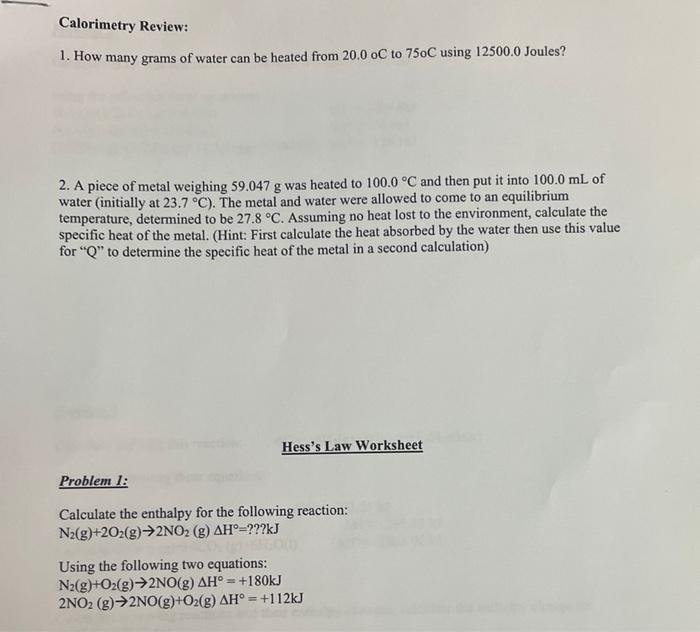 Solved Calorimetry Review 1. How many grams of water can be