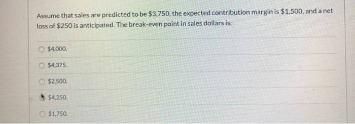 Solved Assume that sales are predicted to be $3,750, the | Chegg.com