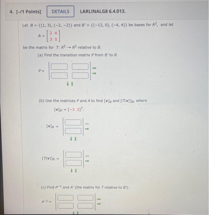 Solved Let B={(1,3),(−2,−2)} And B′={(−12,0),(−4,4)} Be | Chegg.com