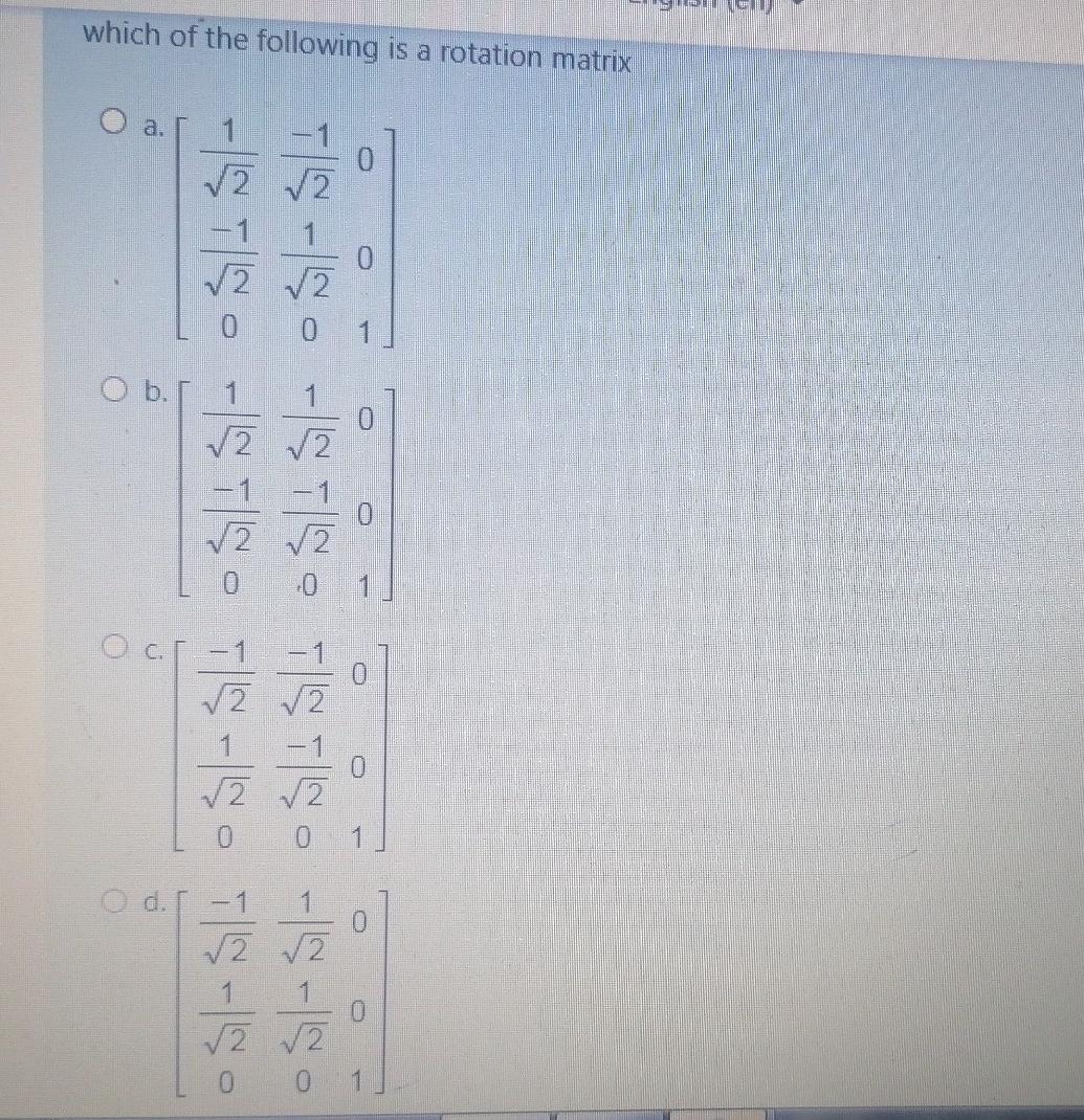 Solved which of the following is a rotation matrix 3.「 0 or | Chegg.com