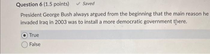 President George Bush always argued from the | Chegg.com
