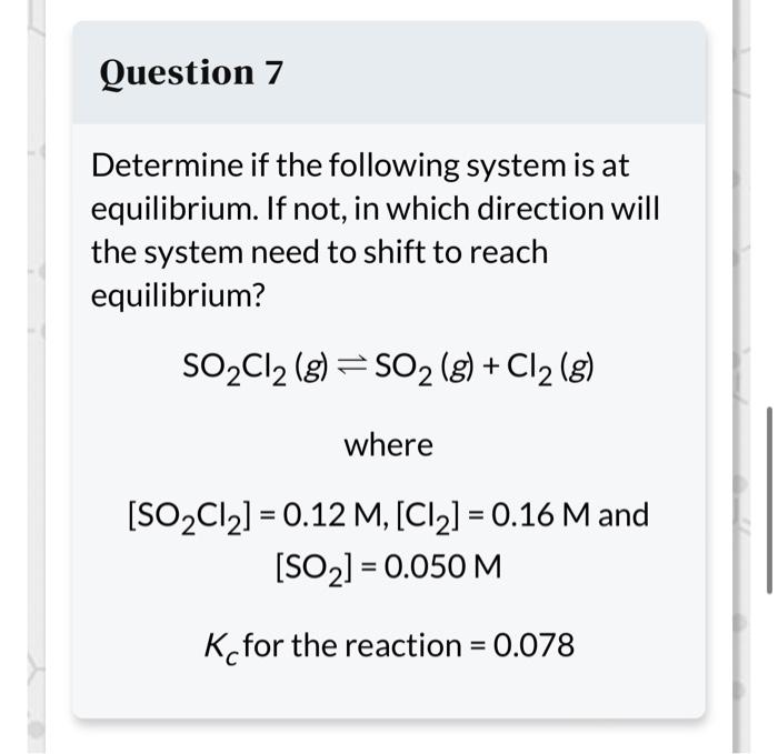 Solved Determine if the following system is at equilibrium. | Chegg.com