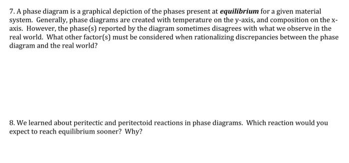 Solved 7. A phase diagram is a graphical depiction of the | Chegg.com