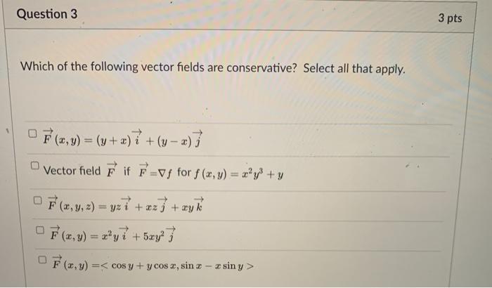 Solved Question 3 3 pts Which of the following vector fields | Chegg.com