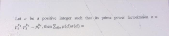 Solved Let n be a positive integer such that its prime power | Chegg.com