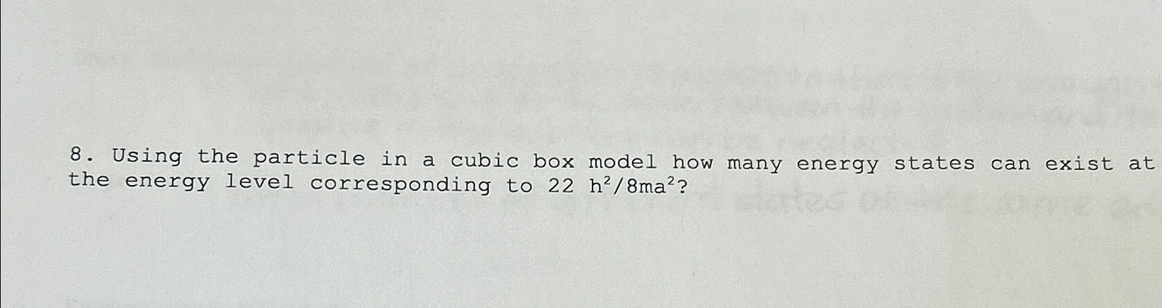 Solved Using the particle in a cubic box model how many | Chegg.com