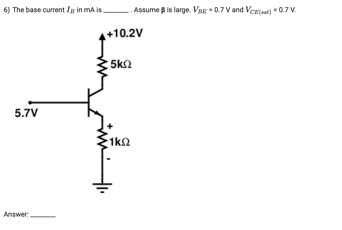 Solved The base current IB ﻿in mA ﻿is. ﻿Assume β ﻿is large. | Chegg.com